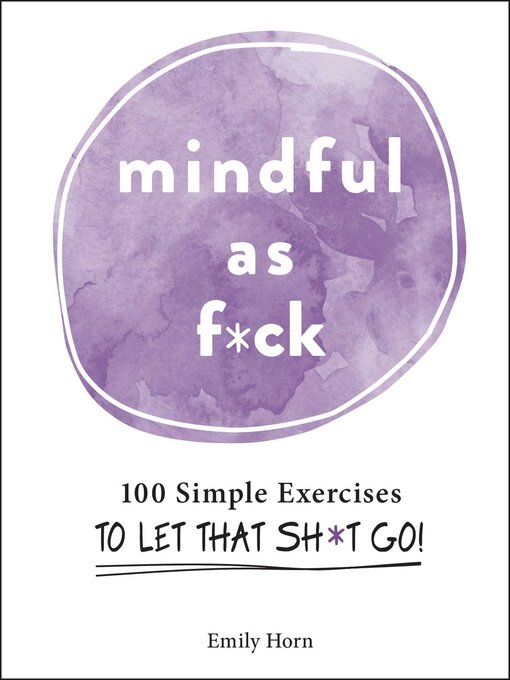 Title details for Mindful As F*ck by Emily Horn - Available